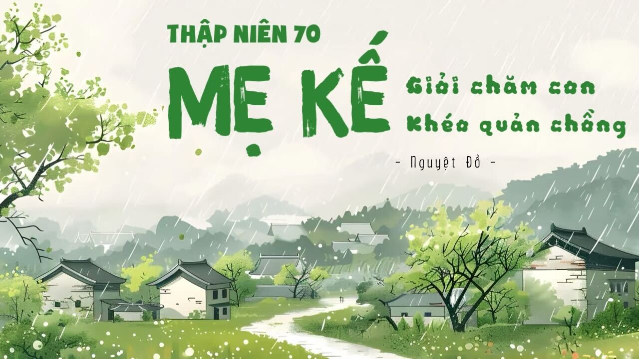 review-truyen-thap-nien-70-me-ke-gioi-nuoi-con-kheo-quan-chong-truyen-thap-nien-lam-giau
