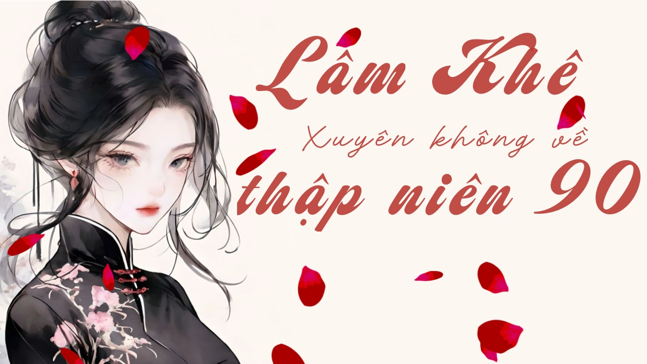 lam-khe---co-nang-hien-dai-xuyen-ve-thap-nien-90