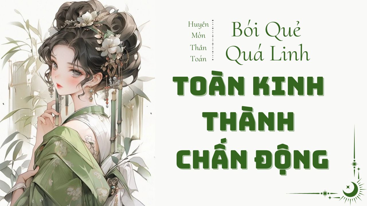 review-truyen-huyen-mon-than-toan-boi-que-qua-linh-toan-kinh-thanh-chan-dong-