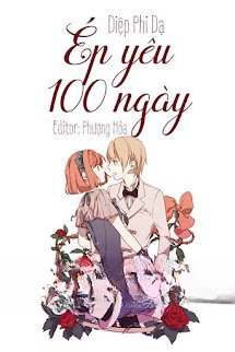 Truyện Ép Yêu 100 Ngày (Mạnh Mẽ Yêu Nhau 100 Ngày)
