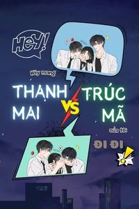 Truyện Hãy Mang Thanh Mai Trúc Mã Của Tôi Đi Đi!