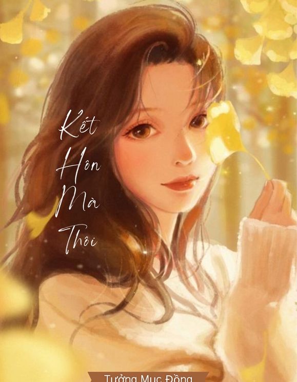 Truyện Kết Hôn Mà Thôi