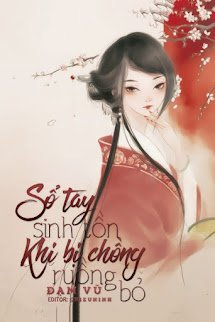 Truyện Sổ Tay Sinh Tồn Khi Bị Chồng Ruồng Bỏ