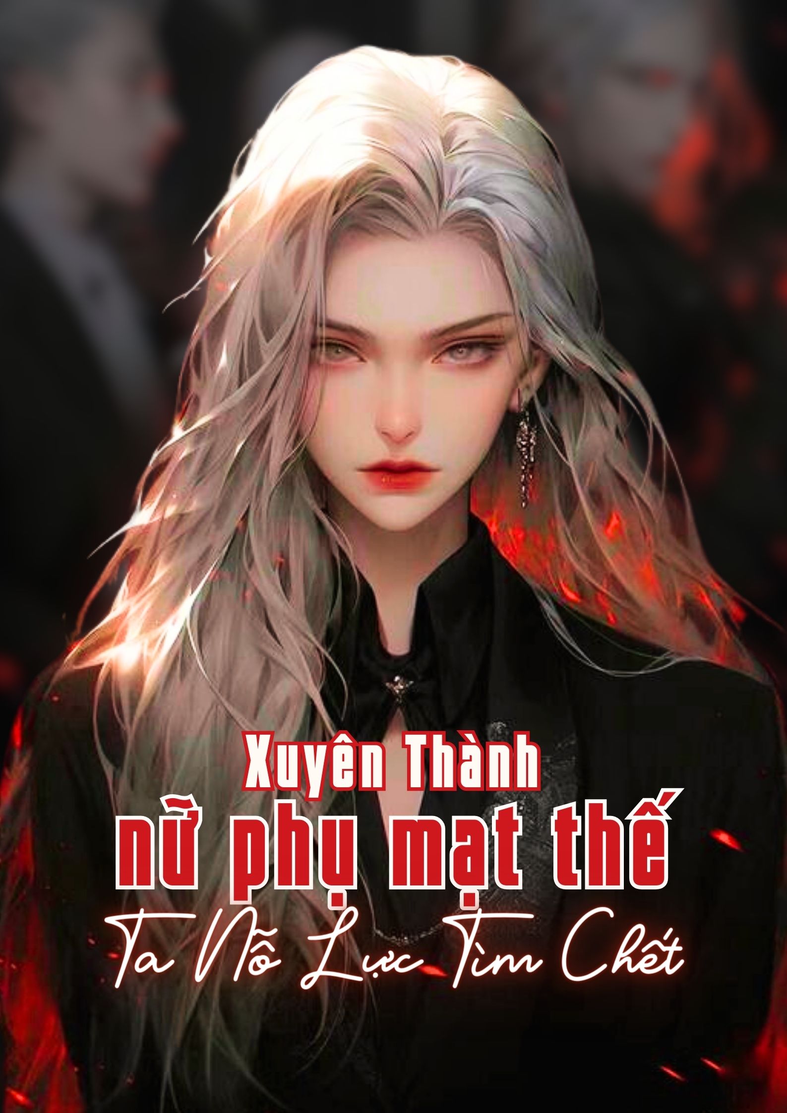 Truyện Sau Khi Xuyên Thành Nữ Phụ Mạt Thế, Ta Nỗ Lực Tìm Chết