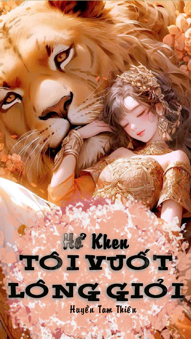 Truyện Hổ Khen Tôi Vuốt Lông Giỏi