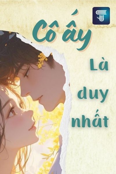 Cô ấy là duy nhất