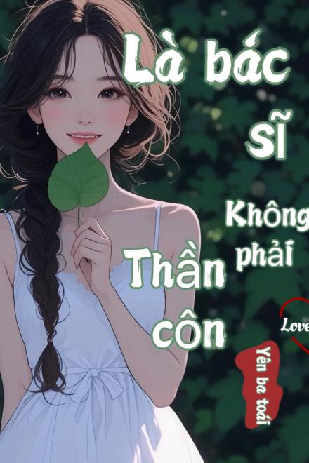 Truyện Thập Niên 80: Là Bác Sĩ, Không Phải Thần Côn