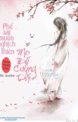 Truyện Phế Sài Muốn Nghịch Thiên: Ma Đế Cuồng Phi