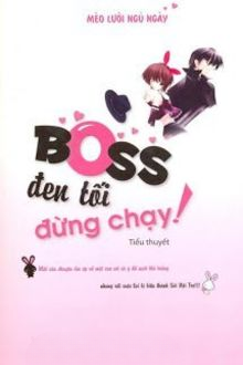 Boss Đen Tối Đừng Chạy