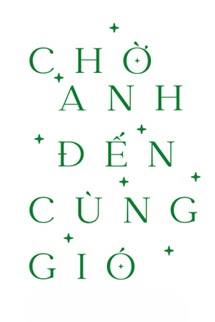 Truyện Chờ Anh Đến Cùng Gió