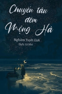 Truyện Chuyến Tàu Đêm Mộng Hà