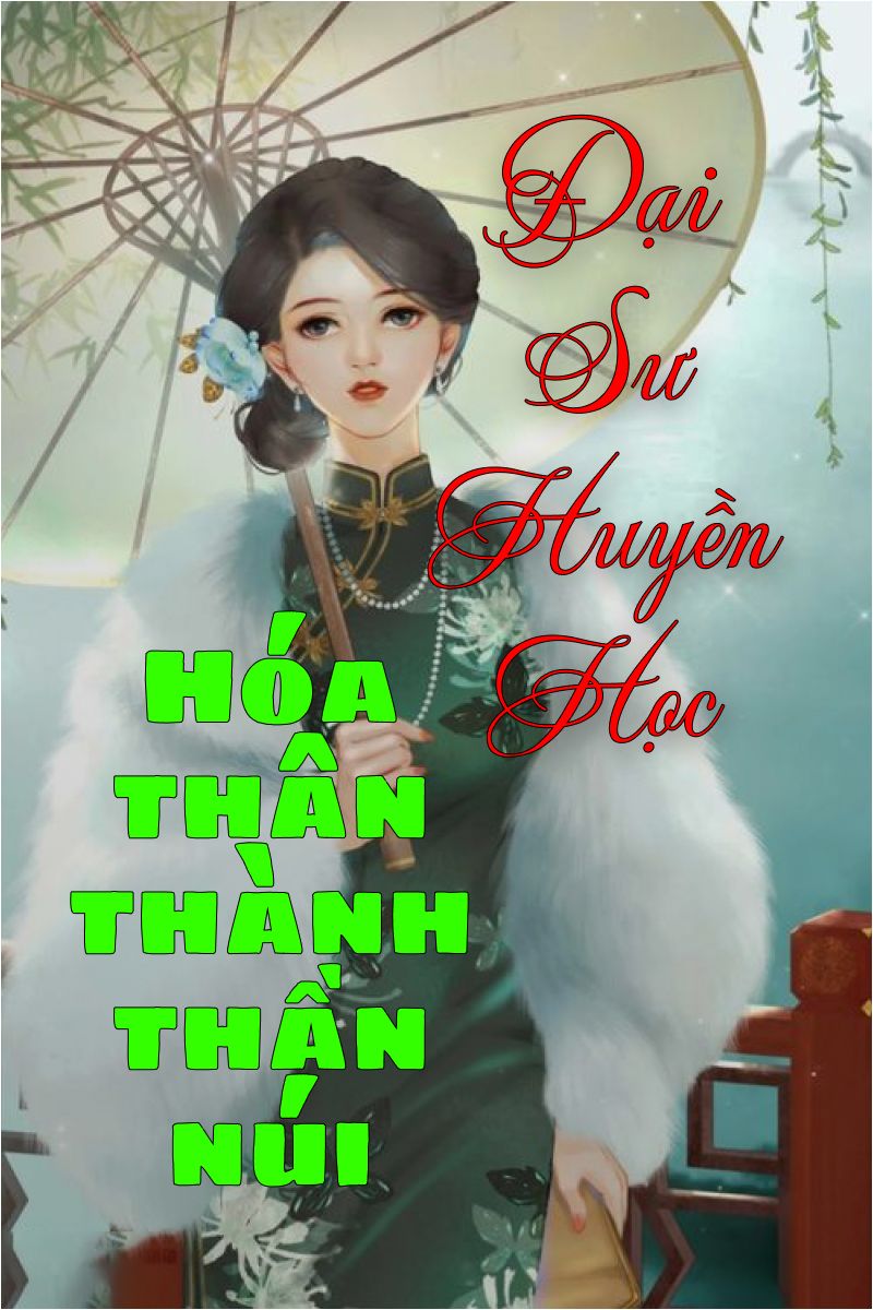 Truyện Đại Sư Huyền Học Hóa Thân Thành Thần Núi