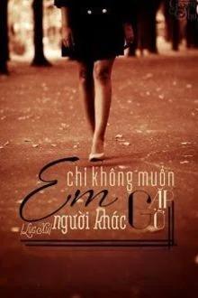 Em Chỉ Không Muốn Gặp Gỡ Người Khác