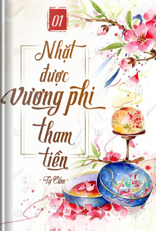 Truyện Nhặt Được Vương Phi Tham Tiền