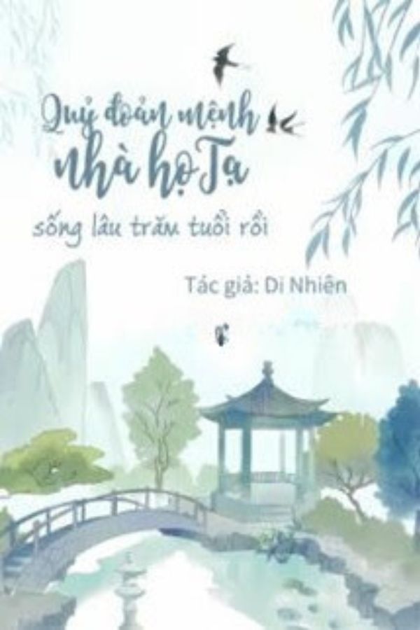 Truyện Quỷ Đoản Mệnh Nhà Họ Tạ Sống Lâu Trăm Tuổi Rồi