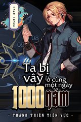 Truyện Ta Bị Vây Ở Cùng 1 Ngày 1000 Năm