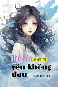 Truyện Thế Nào Là Một Loại Yêu Không Đau