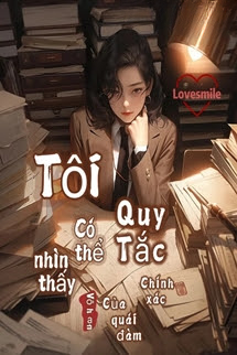 Truyện Tôi Có Thể Nhìn Thấy Quy Tắc Chính Xác Của Quái Đàm