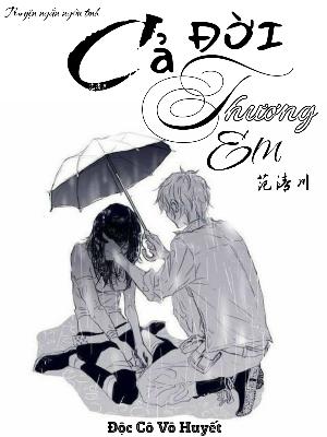 Cả Đời Thương Em