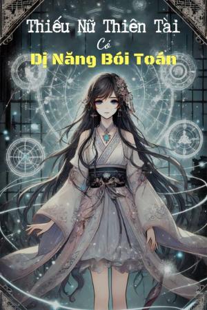Thiếu Nữ Thiên Tài Có Dị Năng Bói Toán