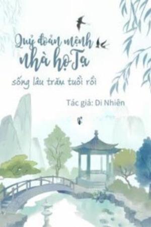 Quỷ Đoản Mệnh Nhà Họ Tạ Sống Lâu Trăm Tuổi Rồi