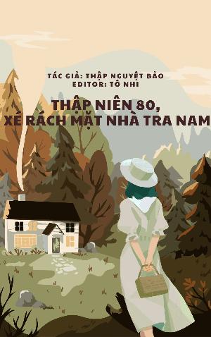 THẬP NIÊN 80, XÉ RÁCH MẶT TRA NAM