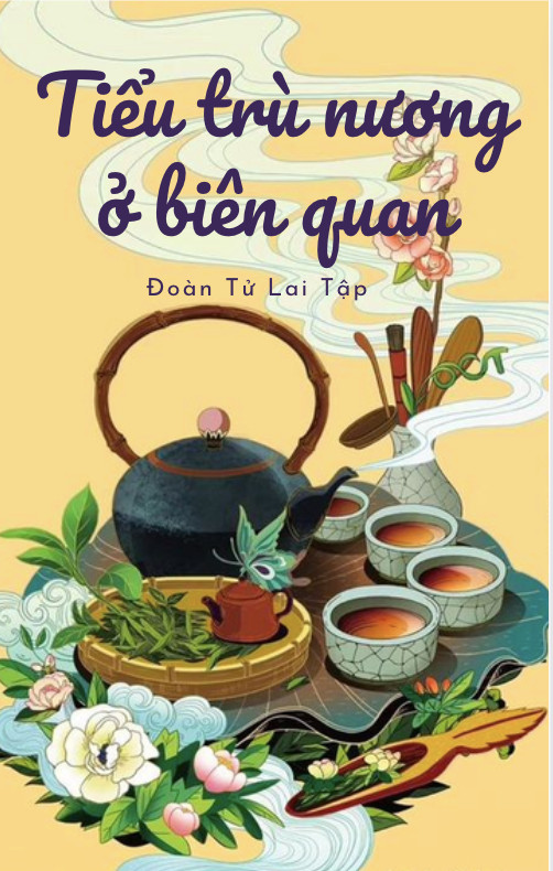 Truyện Tiểu Trù Nương Ở Biên Quan (Bản Dịch)