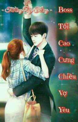 Truyện Boss Tối Cao Cưng Chiều Vợ Yêu