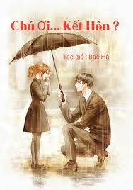 Truyện Chú Ơi... Kết Hôn!