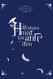 Truyện Hãy Nhắm Mắt Khi Anh Đến