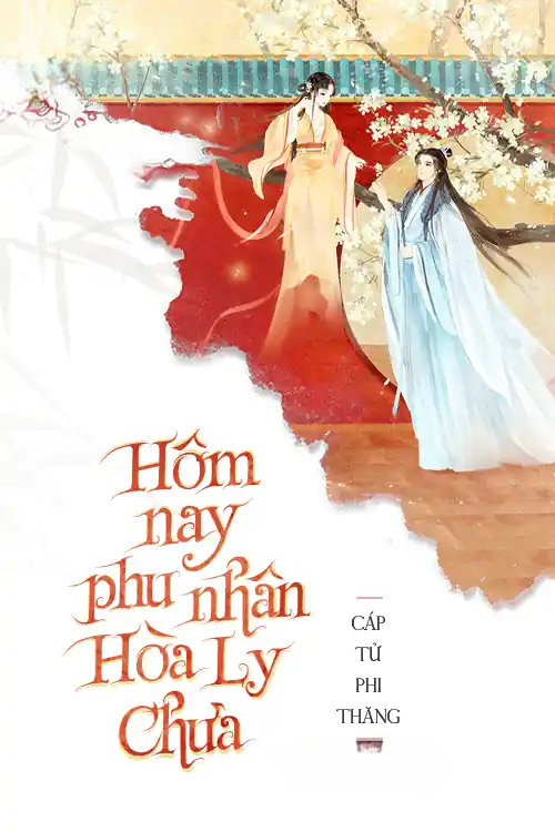 Hôm Nay Phu Nhân Hòa Li Chưa