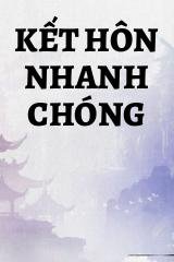 Truyện Kết Hôn Nhanh Chóng