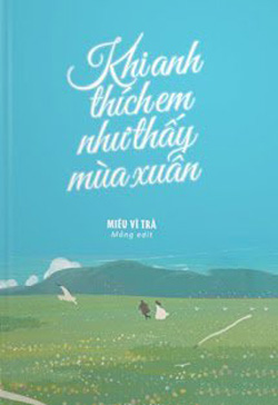 Truyện Khi Anh Thích Em, Như Thấy Mùa Xuân