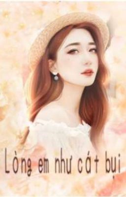 Truyện Lòng Em Như Cát Bụi