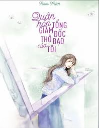 Quân Hôn: Tổng Giám Đốc Thô Bạo Của Tôi