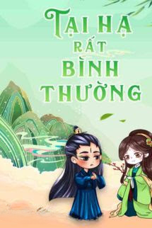 Truyện Tại Hạ Rất Bình Thường - Nguyệt Hạ Điệp Ảnh