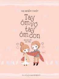 Truyện Tay Ôm Con Tay Ôm Vợ