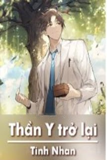 Truyện Thần Y Trở Lại