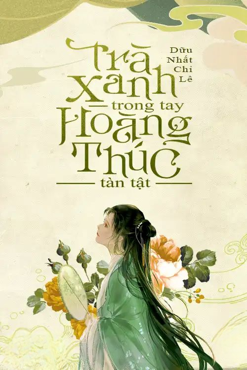 Truyện Trà Xanh Trong Lòng Bàn Tay Hoàng Thúc Tàn Tật