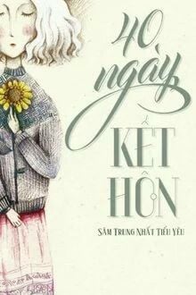Truyện 40 Ngày Kết Hôn