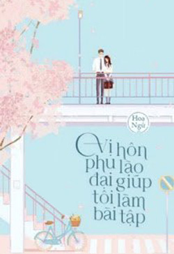 Truyện Vị Hôn Phu Lão Đại Lại Giúp Tôi Làm Bài Tập