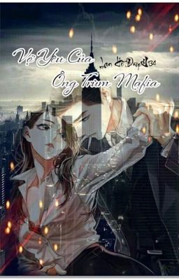 Truyện Vợ Yêu Của Ông Trùm Mafia