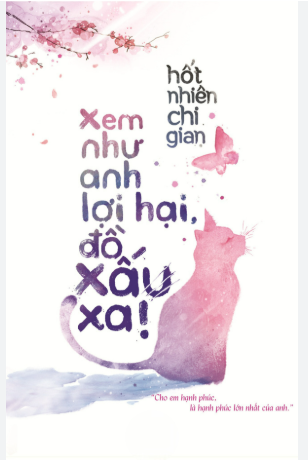 Truyện Xem Như Anh Lợi Hại Đồ Xấu Xa