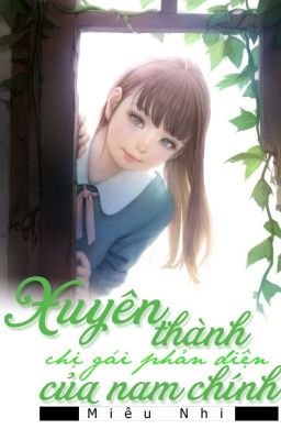 Xuyên Thành Chị Gái Phản Diện Của Nam Chính